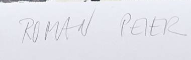 Signature — Roman Peter · Dans la marge inférieure, sous la peinture, au centre.