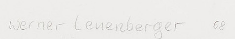 Firma 1 — Werner Otto Leuenberger · Nel margine inferiore destro, sotto l’immagine stampata.