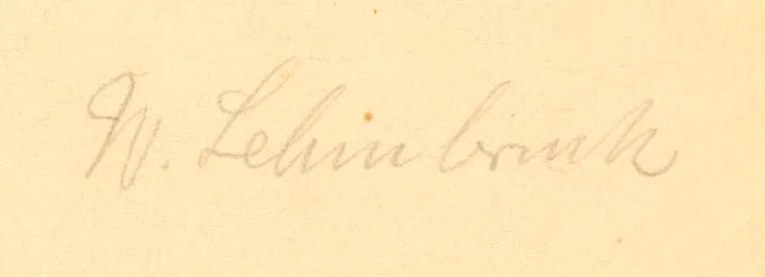 Signature 7 — Wilhelm Lehmbruck · Dans la marge inférieure droite de la feuille, sous la composition imprimée.