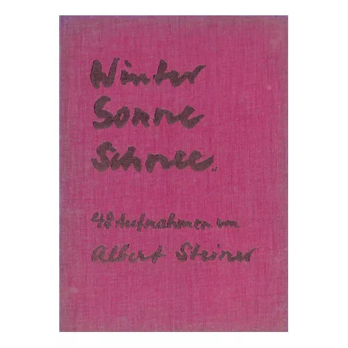 Albert Steiner — "Schnee/Winter/Sonne".