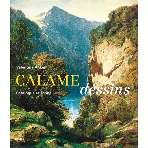Valentina Anker: "Alexandre Calame (1810-1864) dessins"