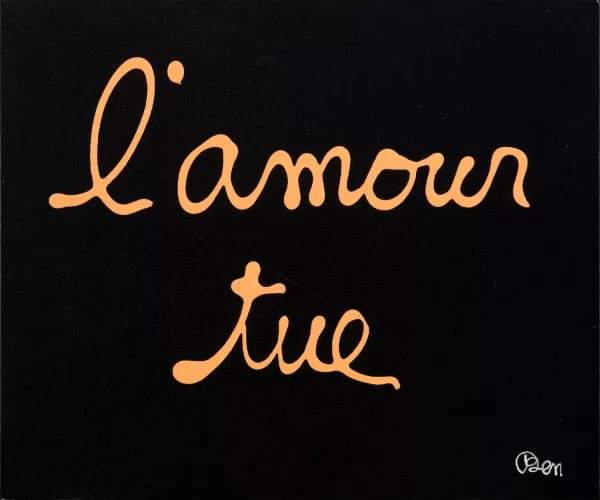 Ben Vautier — "L'amour tue"