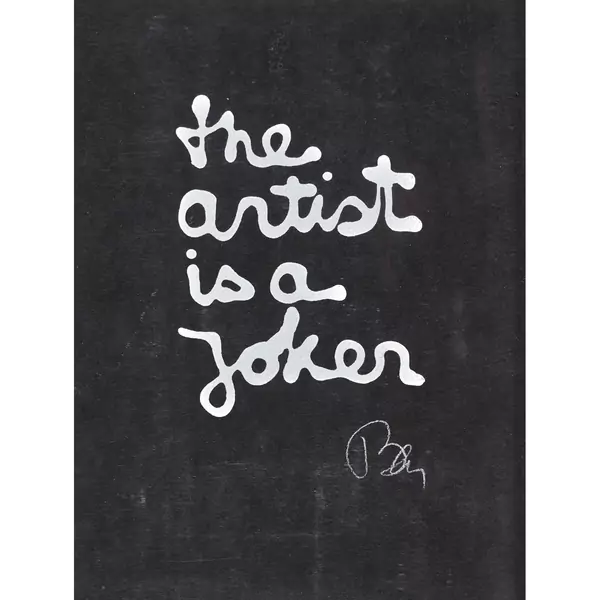 "the artist is a joke"