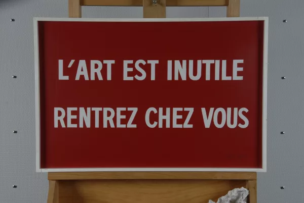 Ben Vautier — L'art est inutile, rentrez chez vous