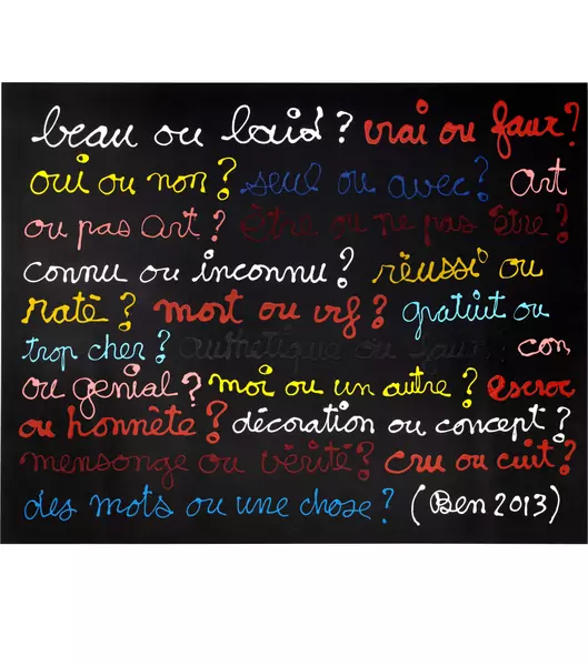 Ben Vautier — Beau ou laid? Vrai ou faux? Oui ou non? — Galerie Kornfeld