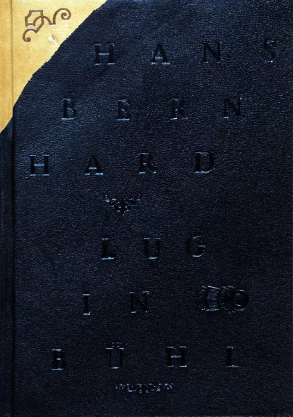 Bernhard Luginbühl — Ausstellungskatalog. Bernhard Luginbühl, Figuren 1947-1989