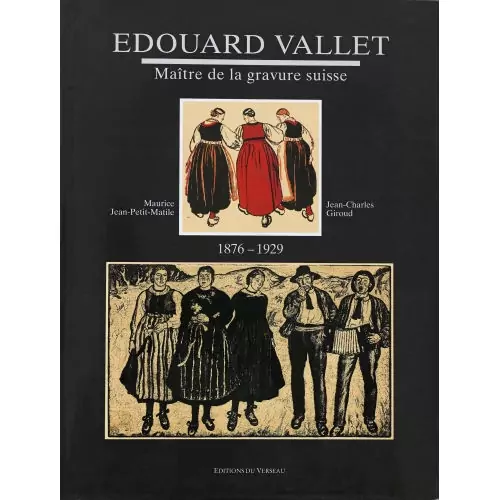 J.C. Giroud/M. Jean-Petit-Matile: "Édouard Vallet Mâitre de la gravure suisse 1876-1929"
