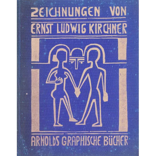 Ernst Ludwig Kirchner — Will Grohmann: "Kirchner-Zeichnungen".