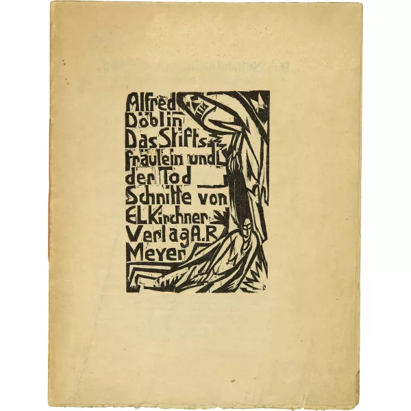 Ernst Ludwig Kirchner — Alfred Döblin. Das Stiftsfräulein und der Tod. Schnitte von EL Kirchner Verlag A.R. Meyer, Berlin-Wilmersdorf, 1913. Lyrische Flugblätter Nr. 41
