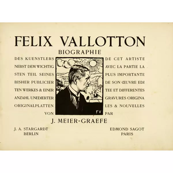 Félix Vallotton — Julius Meier-Graefe. Félix Vallotton. Biographie Paris/Berlin, Edmond Sagot/J.A. Stargradt, 1898 — Galerie Kornfeld