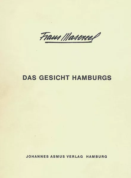 Frans Masereel — Das Gesicht Hamburgs. 1964