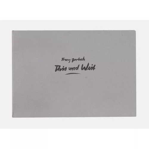Franz Gertsch — "This und Weit".