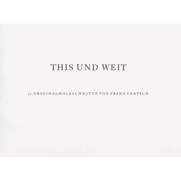Franz Gertsch — "This und Weit".
