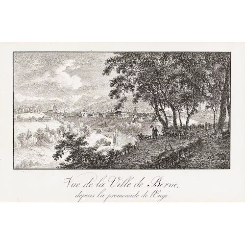 Franz Niklaus König — "Vue de la Ville de Berne,/depuis la promenade de l′Engi.".