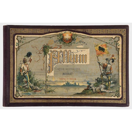 "400 jährige Jubelfeier der Schlacht bei Murten am 22. Juni 1876. Album des historischen Zuges"