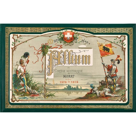 "400-jährige Jubelfeier der Schlacht bei Murten am 22. Juni 1876. Album des historischen Zuges".