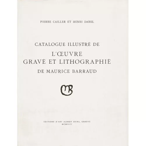 Maurice Barraud — Pierre Cailler, Henri Darel: "Catalogue illustré de...".