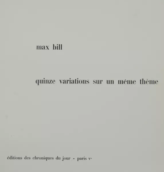 Max Bill — Buch. Quinze variations sur un même thème, 1938