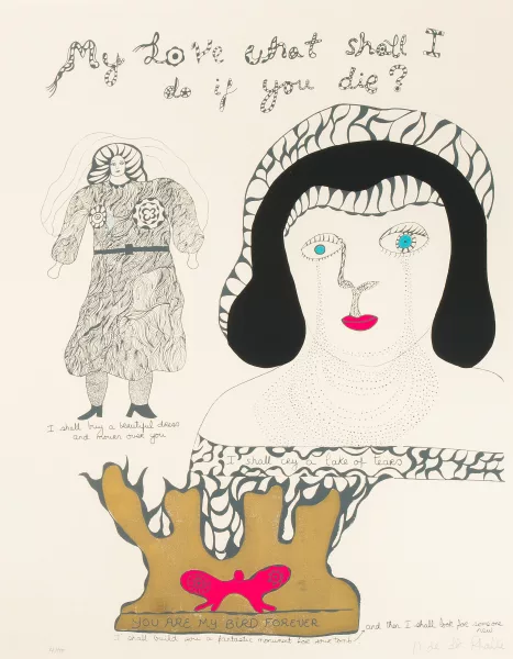 Niki de Saint Phalle — My Love what shall I do if you die?