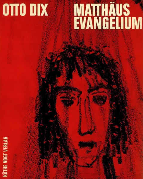 Otto Dix — Matthäus Evangelium. 1960