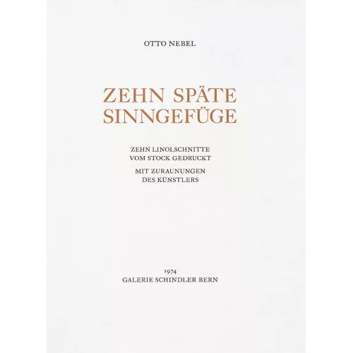 Otto Nebel — "Zehn späte Sinngefüge".