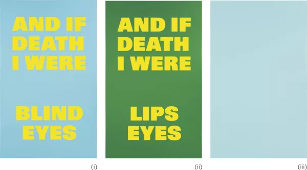 Rémy Zaugg — About Death II (triptych)i. AND IF DEATH I WERE BLIND EYES ii. AND IF DEATH I WERE LIPS EYES iii. UNTITLED