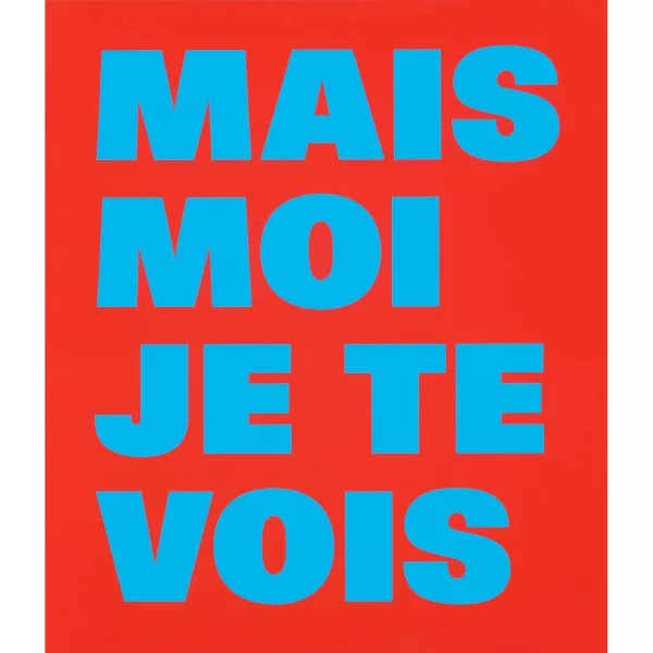 Rémy Zaugg — MAIS MOI JE TE VOIS (NR. 13), 2000 BUT I CAN SEE YOU (NO 13), 2000