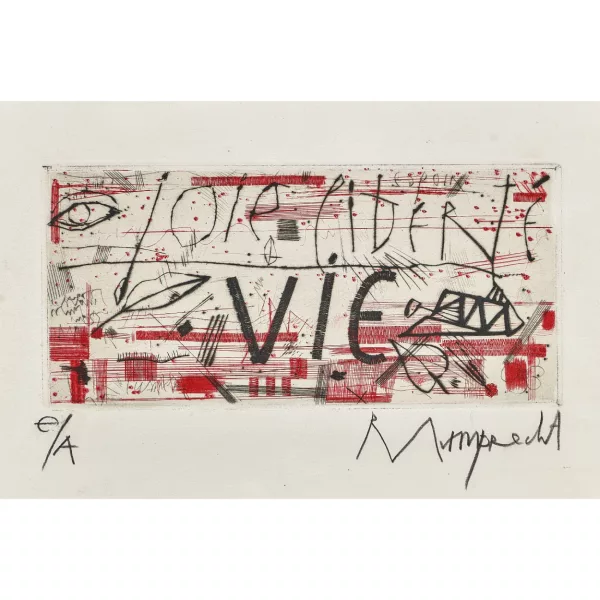 Rudolf Mumprecht — "joi liberté vie".