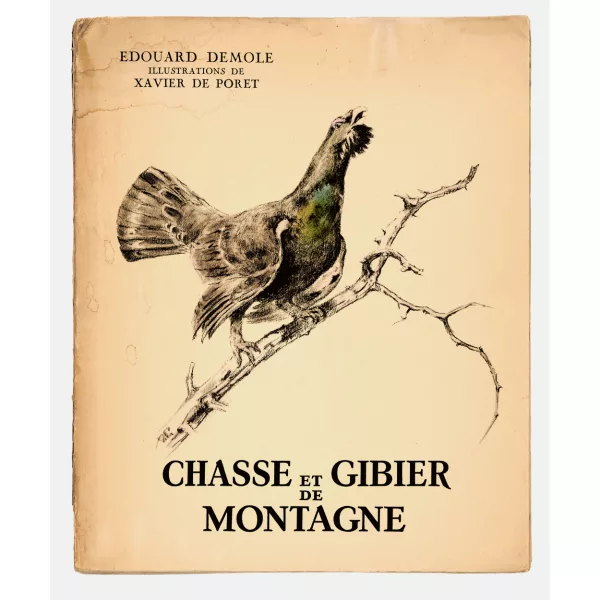 Xavier de Poret — Édouard Demole: "Chasse et Gibier de Montagne".